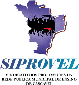 Siprovel - Sindicato das(os) Professoras(es) da Rede Pública Municipal de Ensino de Cascavel