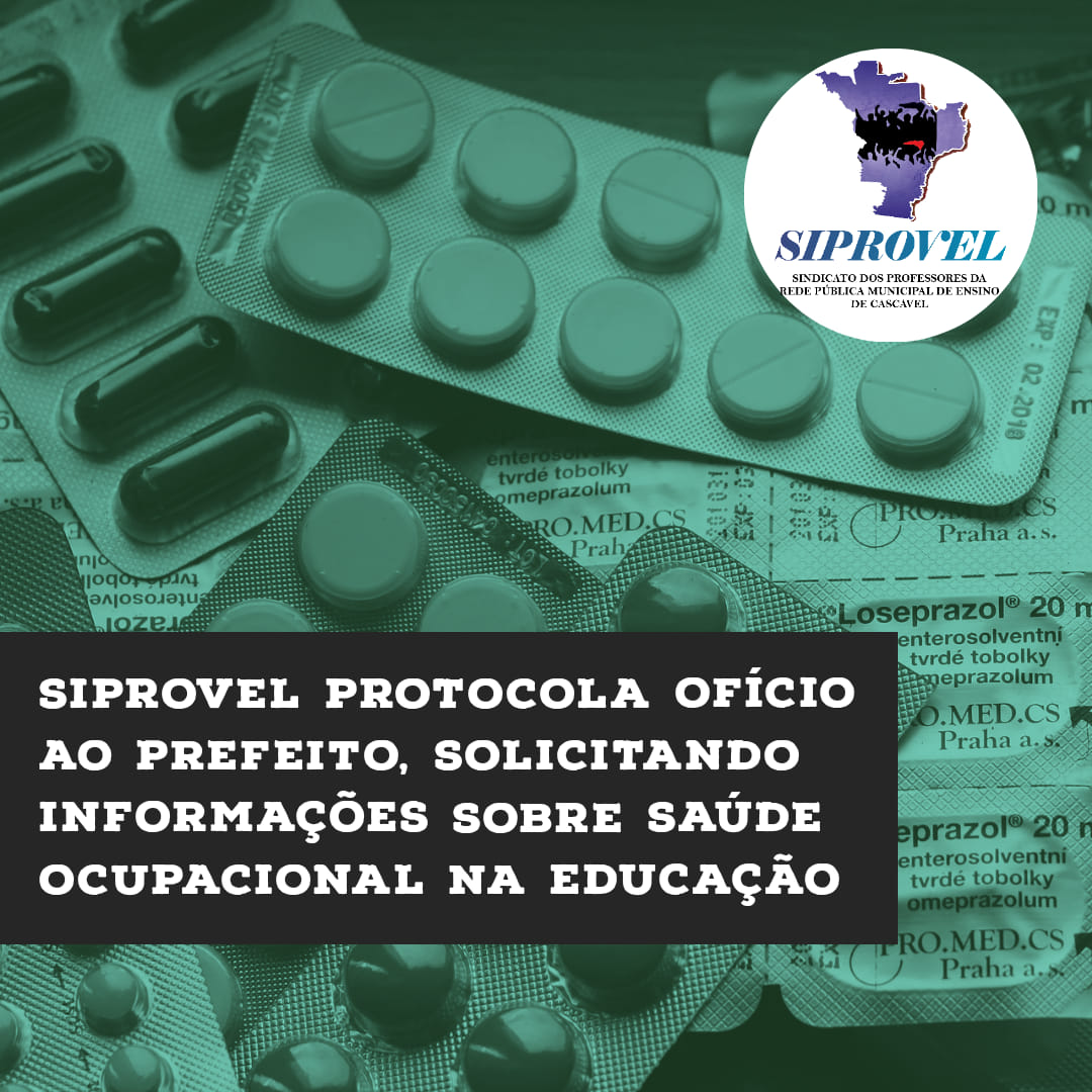 SIPROVEL PROTOCOLA OFÍCIO AO PREFEITO, SOLICITANDO INFORMAÇÕES SOBRE SAÚDE OCUPACIONAL NA EDUCAÇÃO