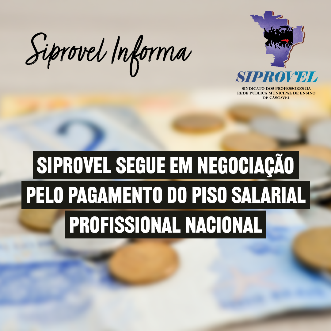 SIPROVEL SEGUE EM NEGOCIAÇÃO PELO PAGAMENTO DO PISO SALARIAL PROFISSIONAL NACIONAL